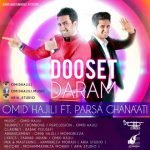 Omid Hajili Dooset Daram Ft Parsa Ghanaati